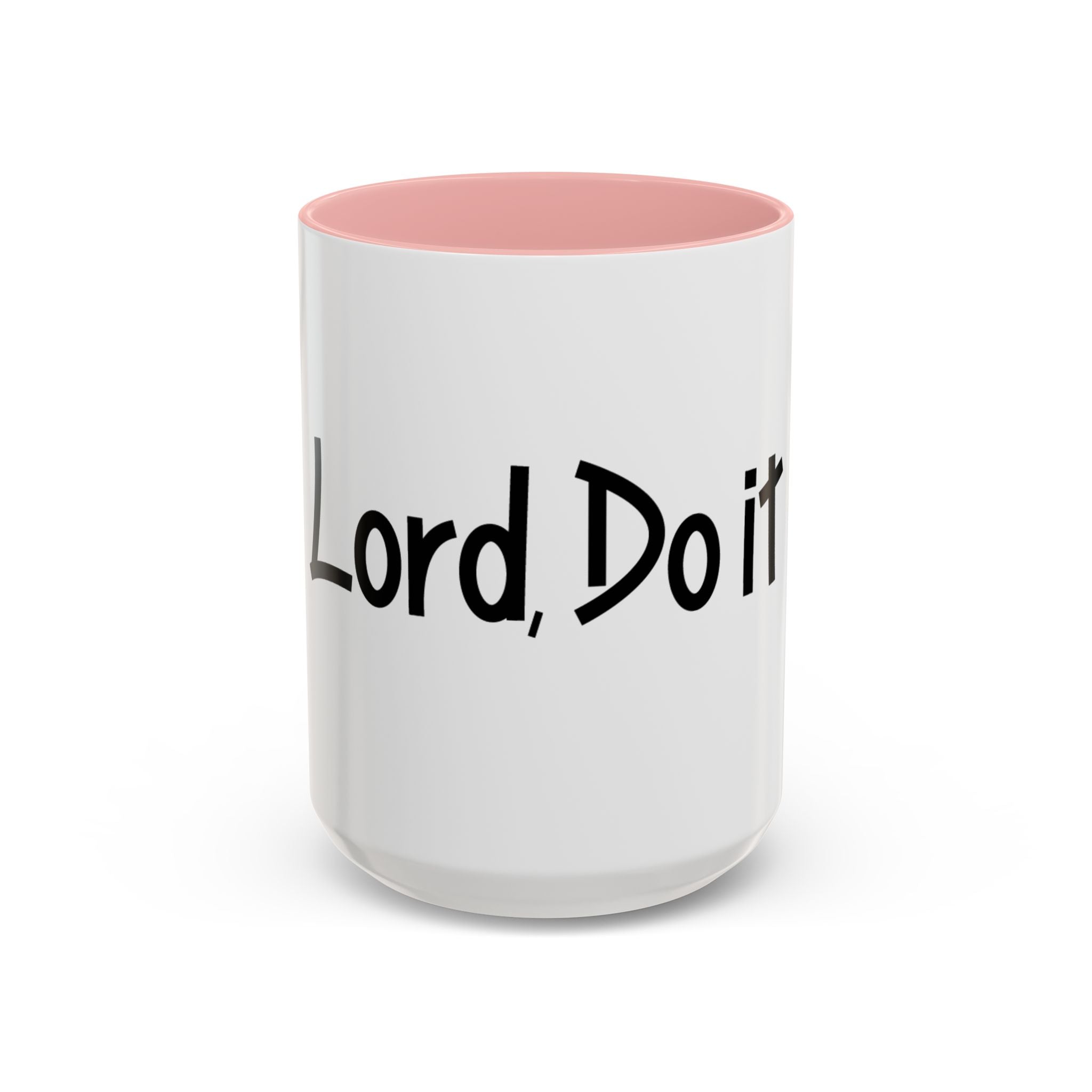 Inspirational Accent Coffee Mug - "Lord, Do it"