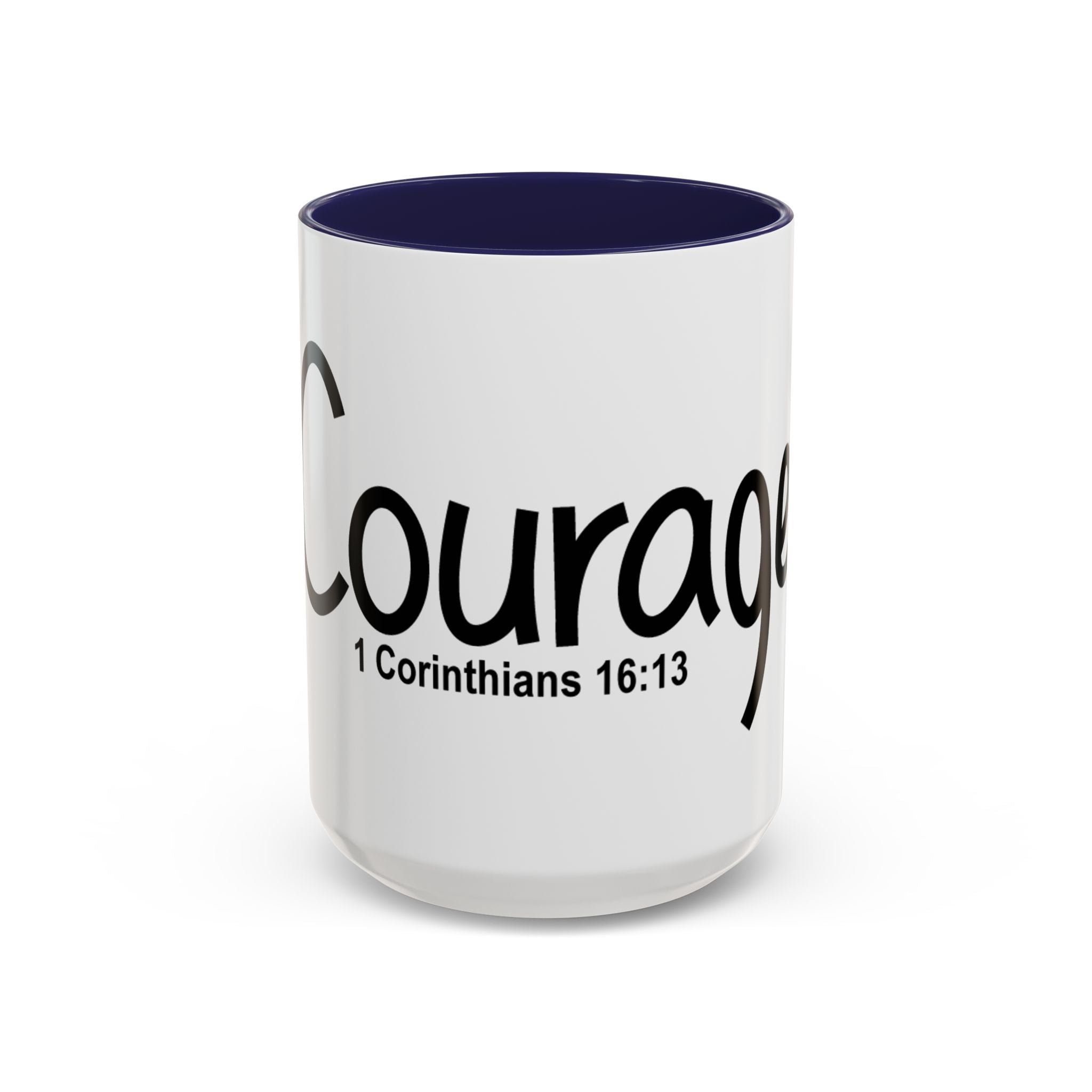 Courage Inspirational 15oz Mug (1 Corinthians 16:13)