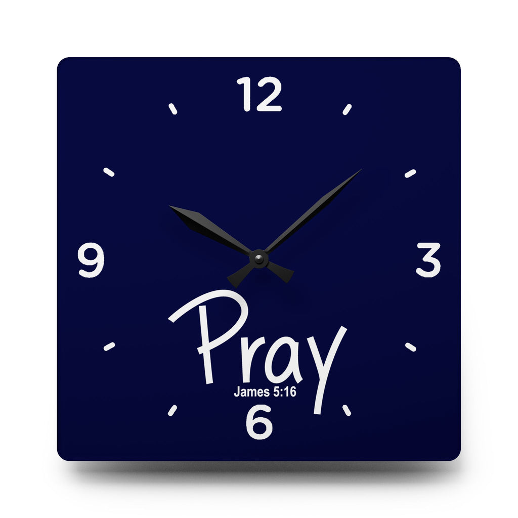 Pray Acrylic Wall Clock – James 5:16 Inspirational Scripture Clock