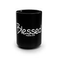 Blessed Psalms 34:8 Black 15oz Mug — Inspirational Scripture Coffee Cup