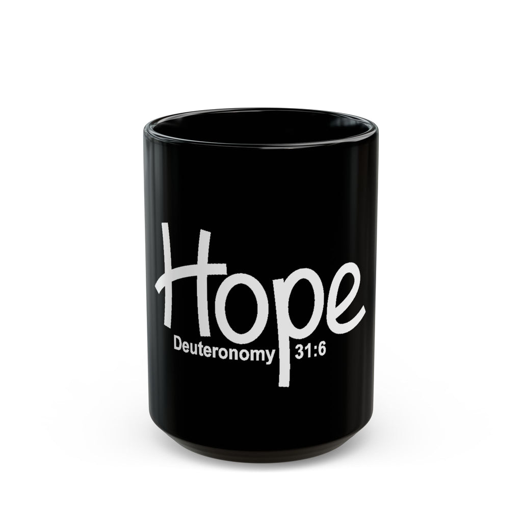 Hope Inspirational Black 15oz Mug (Deuteronomy 31:6)
