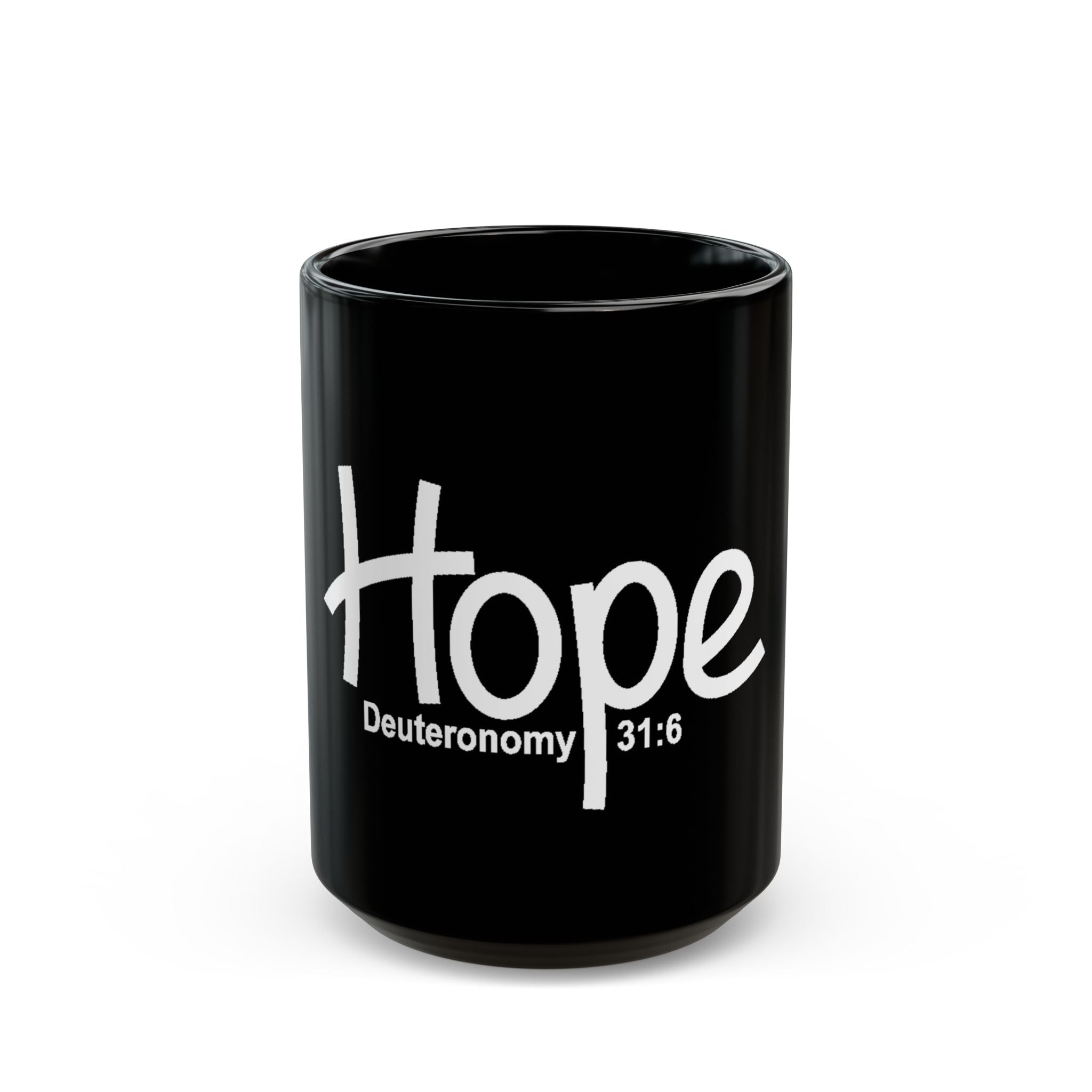 Hope Inspirational Black 15oz Mug (Deuteronomy 31:6)