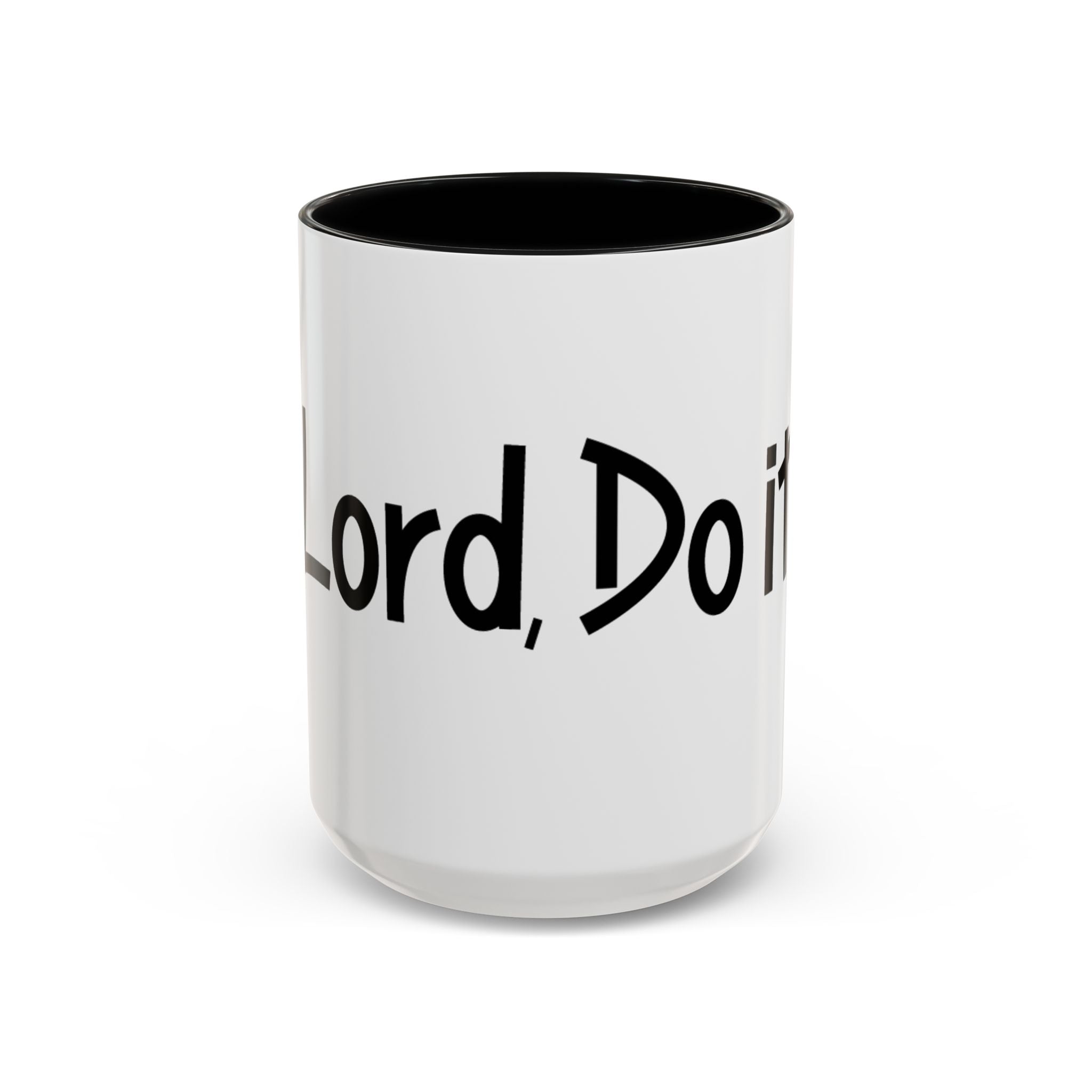 Inspirational Accent Coffee Mug - "Lord, Do it"