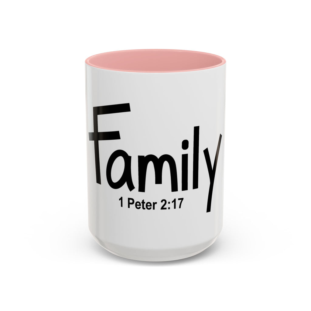 Family Inspirational 15oz Mug (1 Peter 2:17)