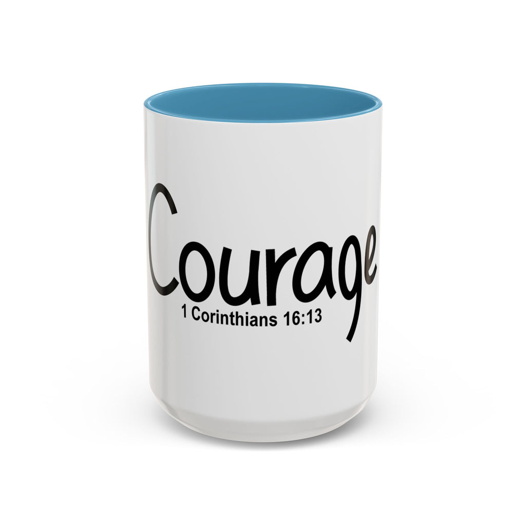 Courage Inspirational 15oz Mug (1 Corinthians 16:13)