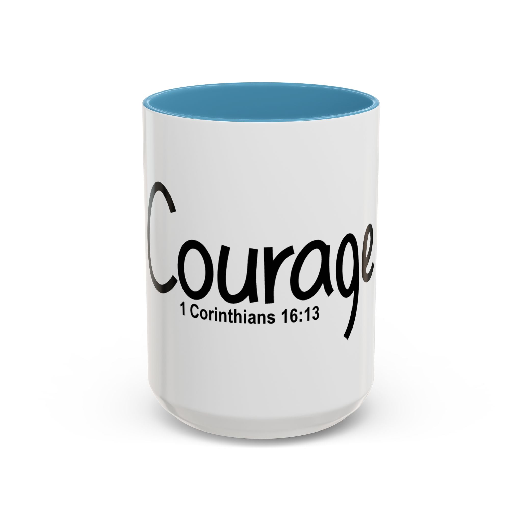 Courage Inspirational 15oz Mug (1 Corinthians 16:13)