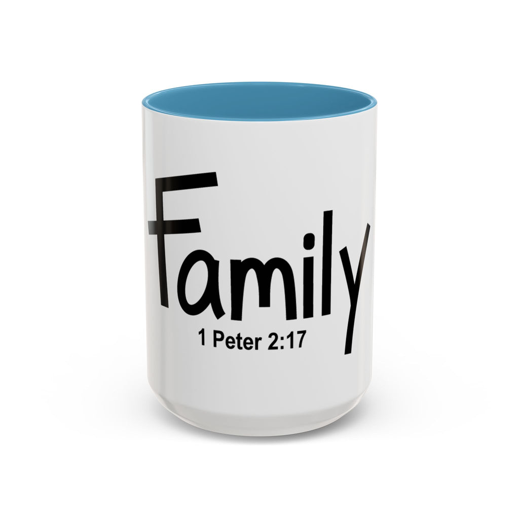 Family Inspirational 15oz Mug (1 Peter 2:17)