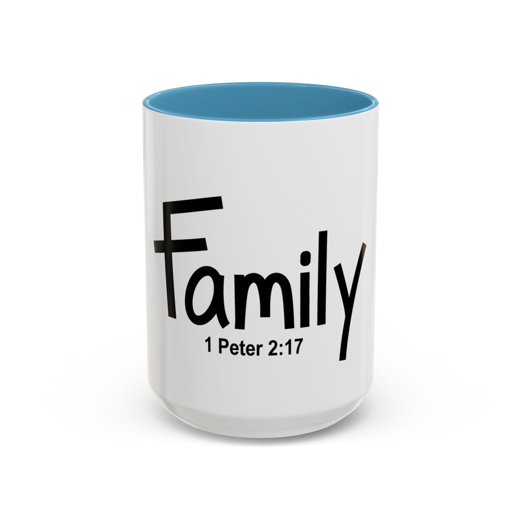 Family Inspirational 15oz Mug (1 Peter 2:17)