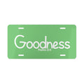 Vanity Plate-Goodness (Psalms 23:6)