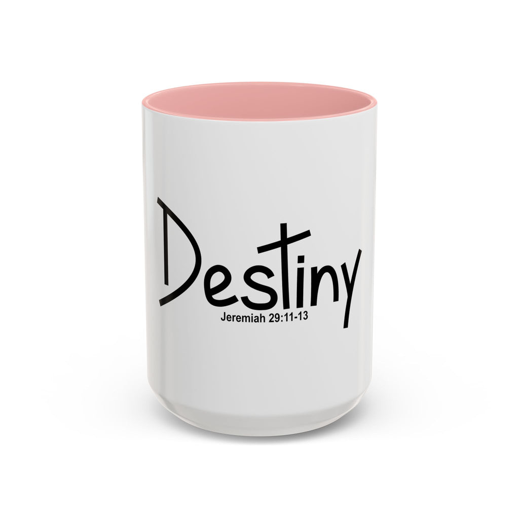 Destiny Coffee Mug — Jeremiah 29:11-13 Inspirational Accent Mug