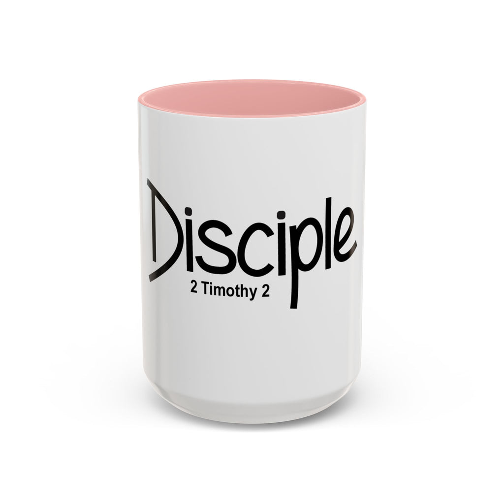 Disciple Coffee Mug – 'Disciple 2 Timothy 2' Christian Scripture Accent Mug (11/15oz)