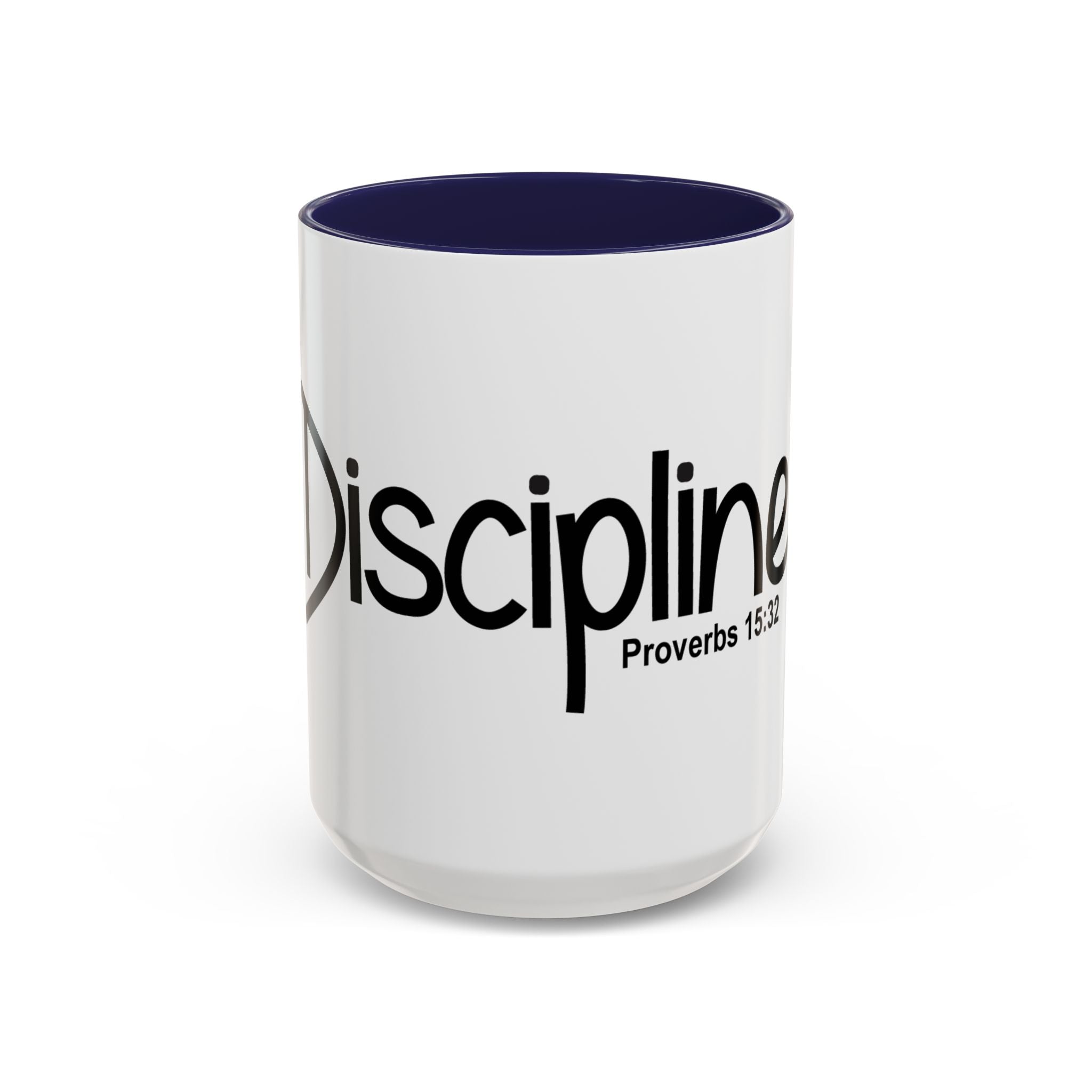 Discipline Inspirational 15oz Mug (Proverbs 15:32)