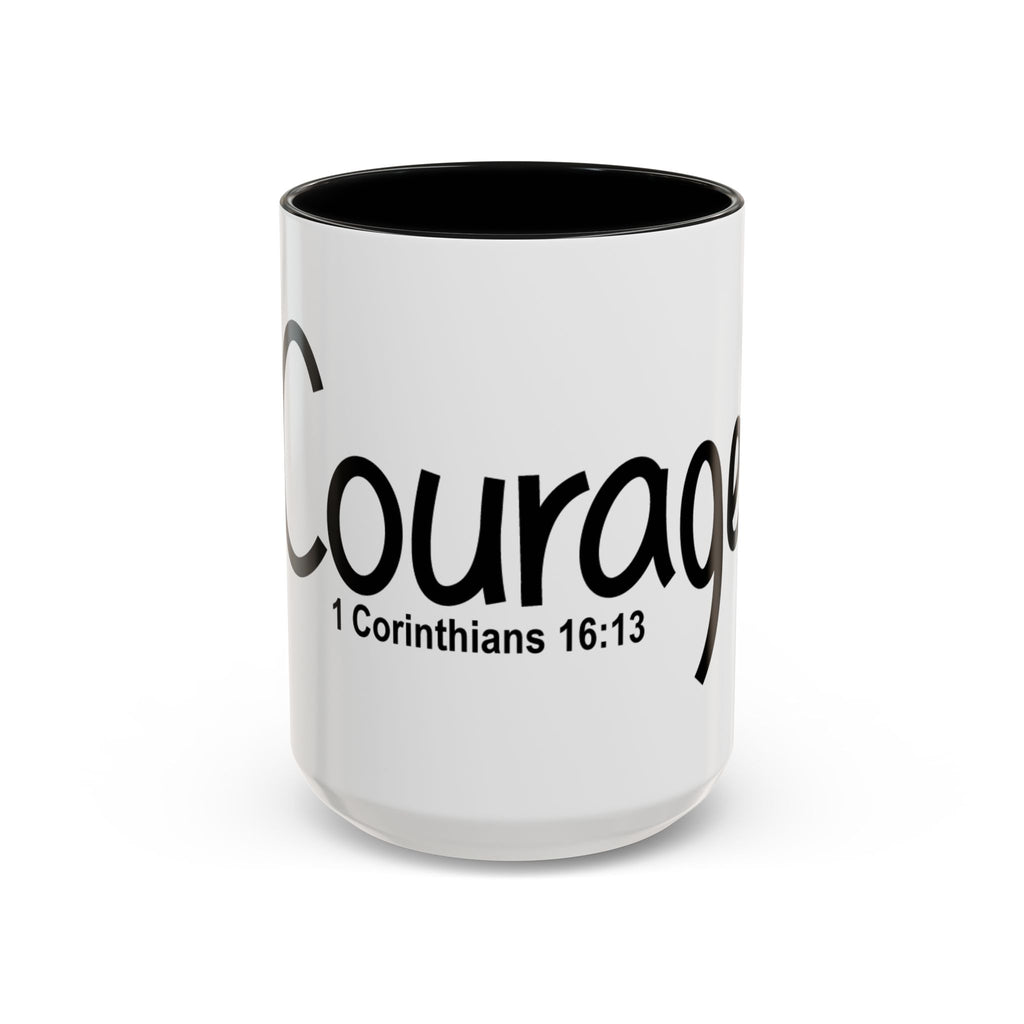 Courage Inspirational 15oz Mug (1 Corinthians 16:13)