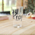 16oz Pint Glass-Pray