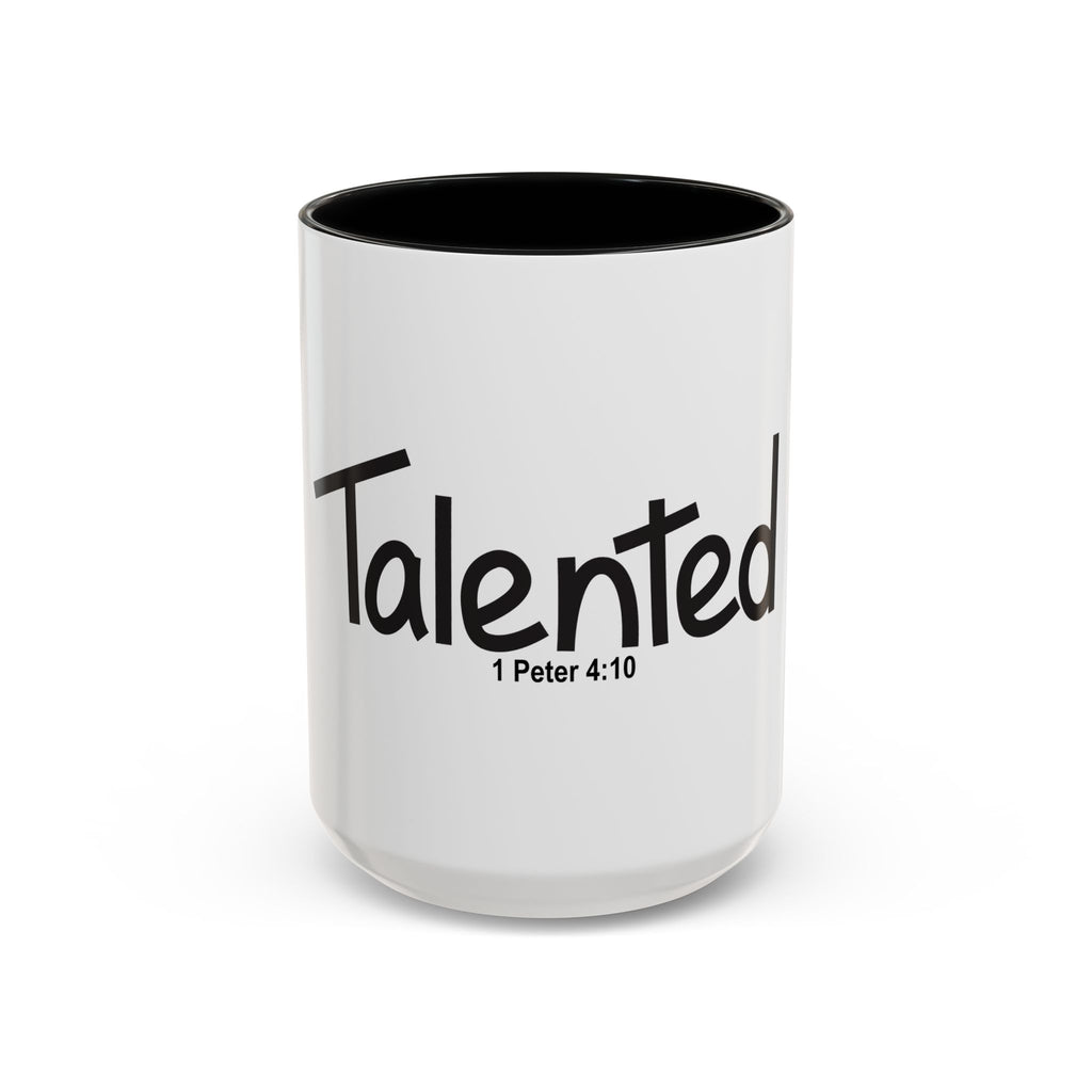 Talented Inspirational 15oz Mug (1 Peter 4:10)