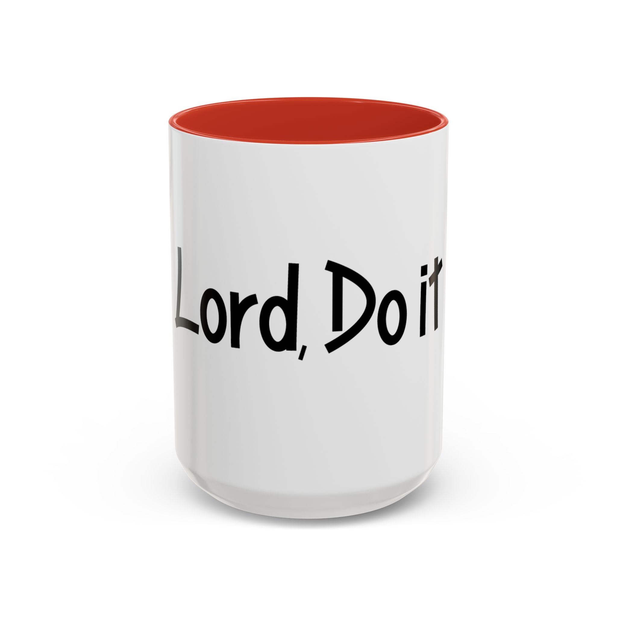 Inspirational Accent Coffee Mug - "Lord, Do it"