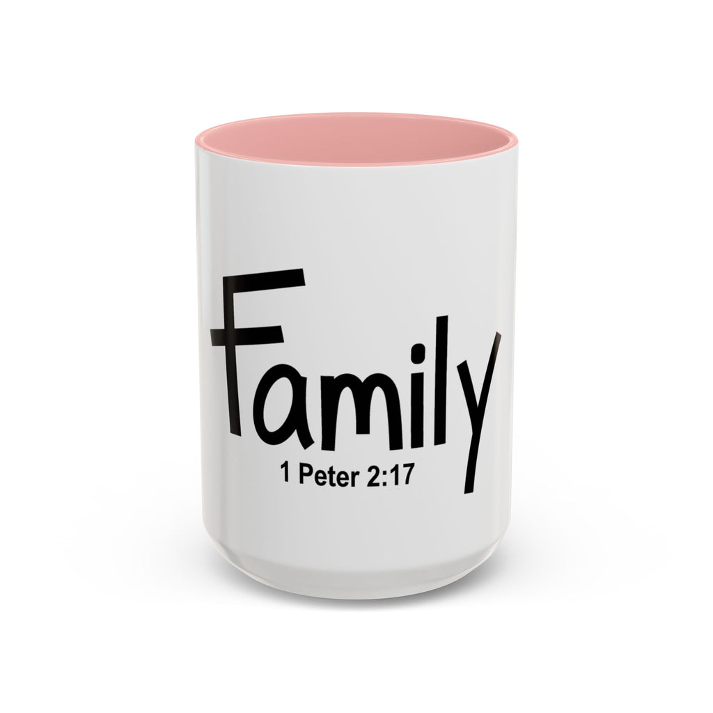 Family Inspirational 15oz Mug (1 Peter 2:17)