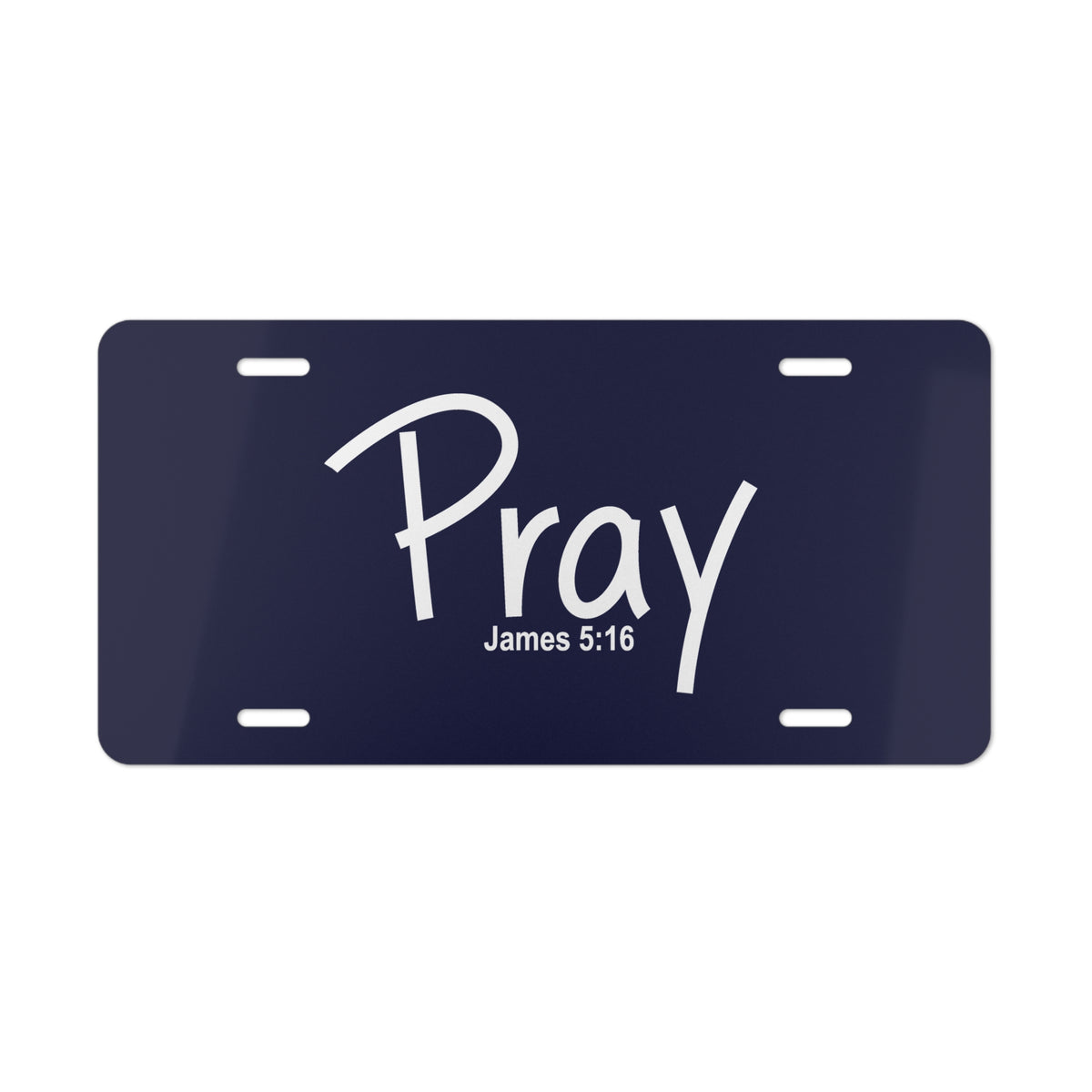 Vanity Plate-Pray (James 5:16)