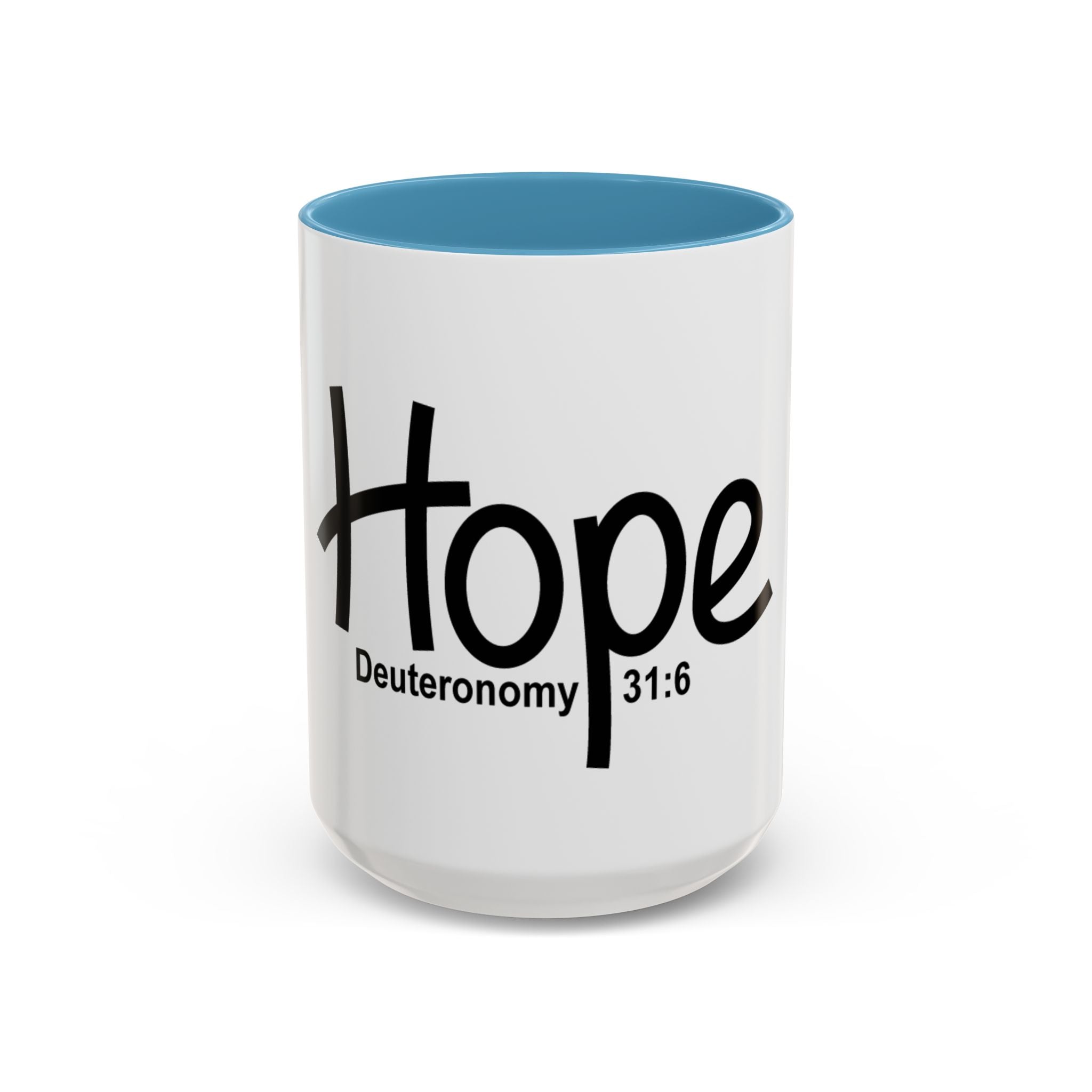 Hope Inspirational 15oz Mug (Deuteronomy 31:6)
