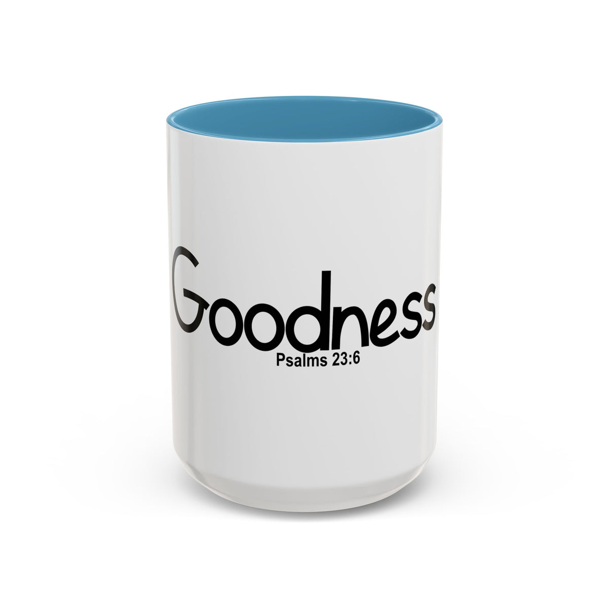 Goodness Inspirational 15oz Accent Mug (Psalms 23:6)