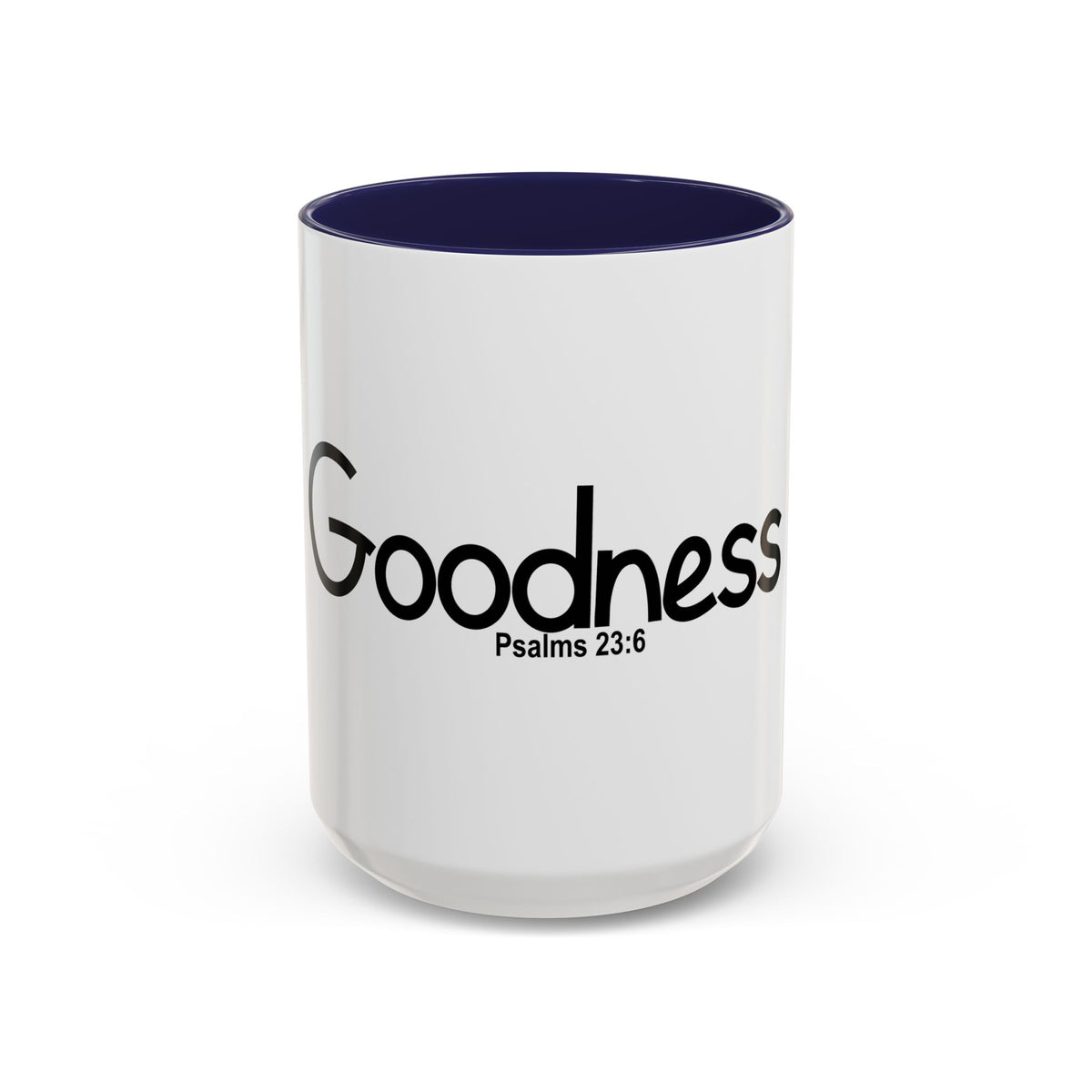 Goodness Inspirational 15oz Accent Mug (Psalms 23:6)