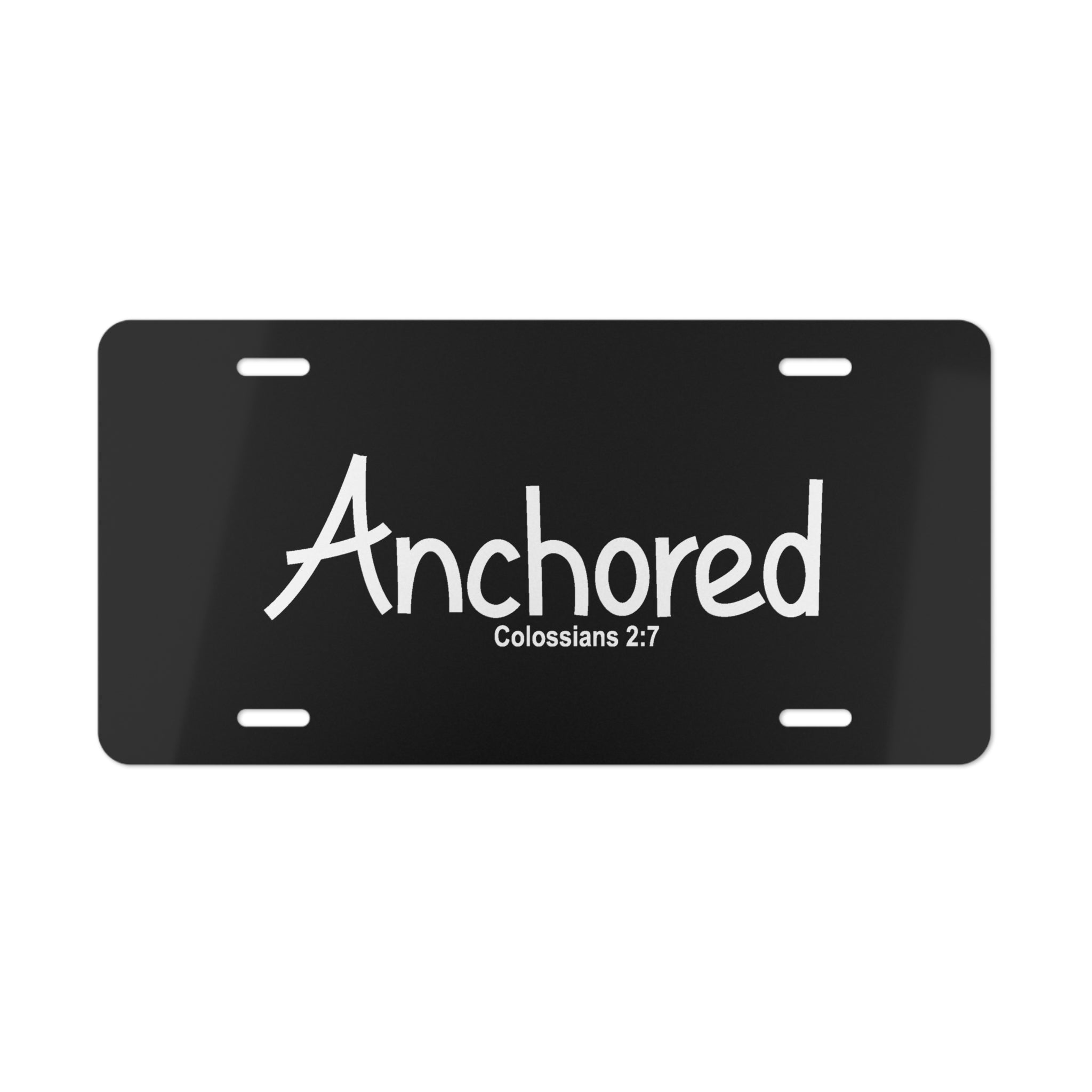 Anchored Vanity Plate - 'Anchored' with Colossians 2:7 Christian License Plate