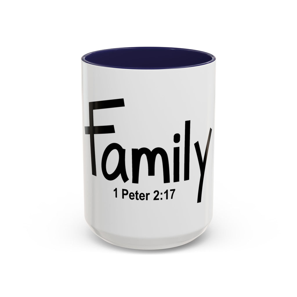 Family Inspirational 15oz Mug (1 Peter 2:17)