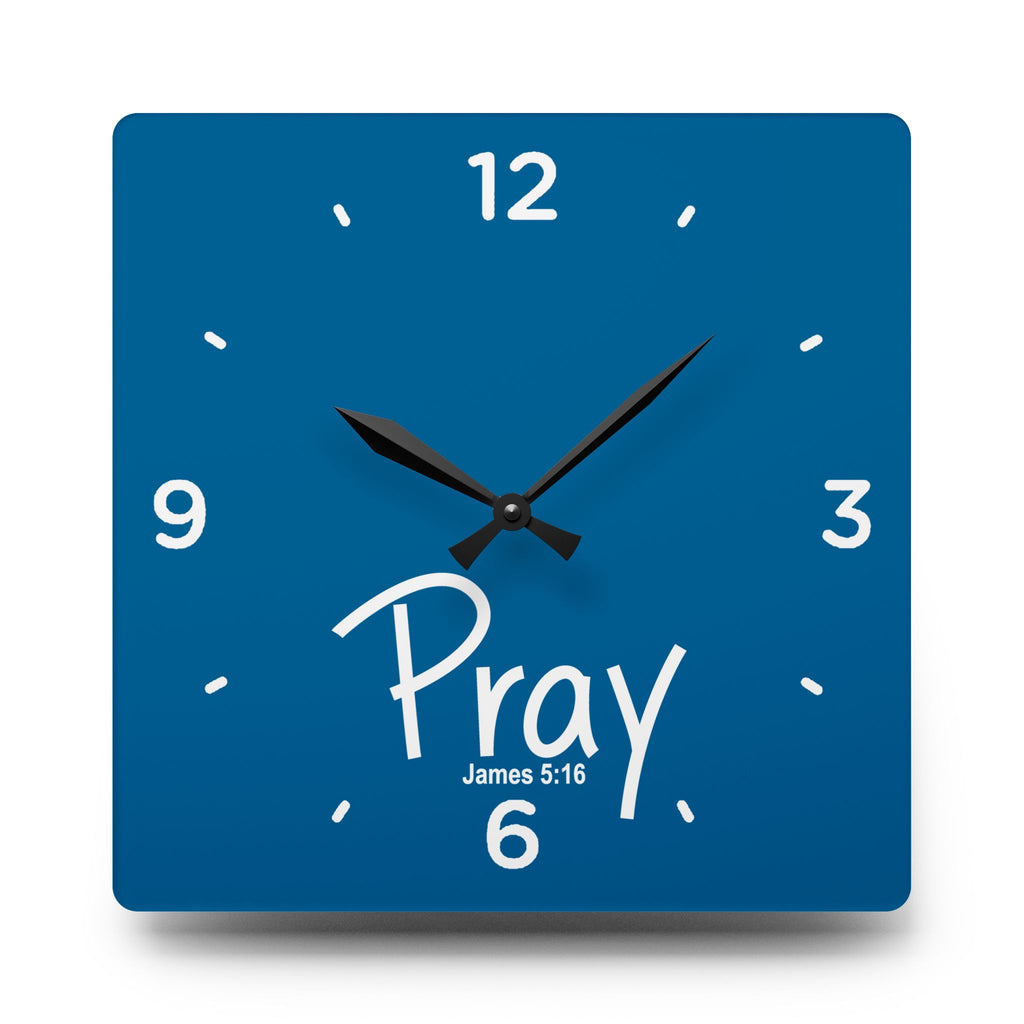 Pray Acrylic Wall Clock – James 5:16 Inspirational Scripture Clock