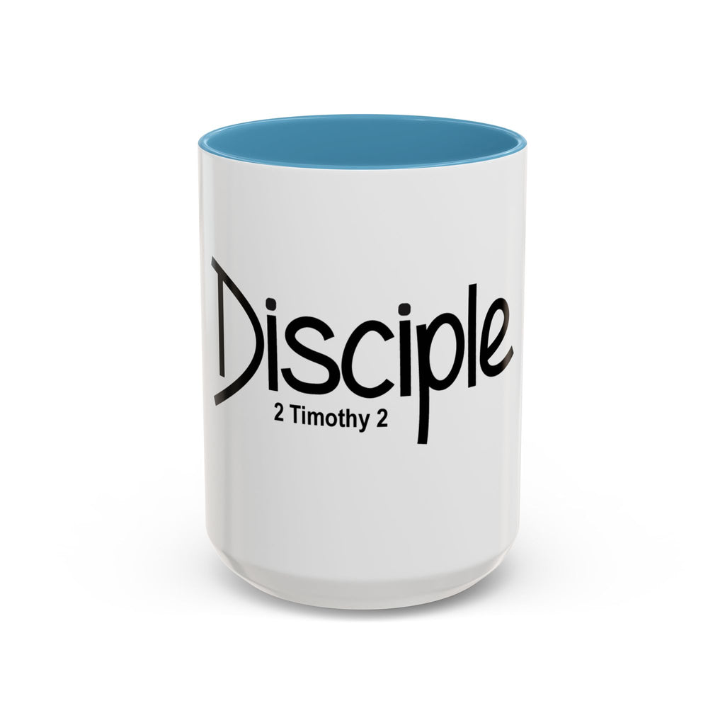 Disciple Coffee Mug – 'Disciple 2 Timothy 2' Christian Scripture Accent Mug (11/15oz)