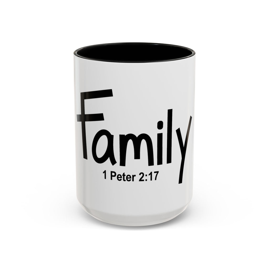 Family Inspirational 15oz Mug (1 Peter 2:17)