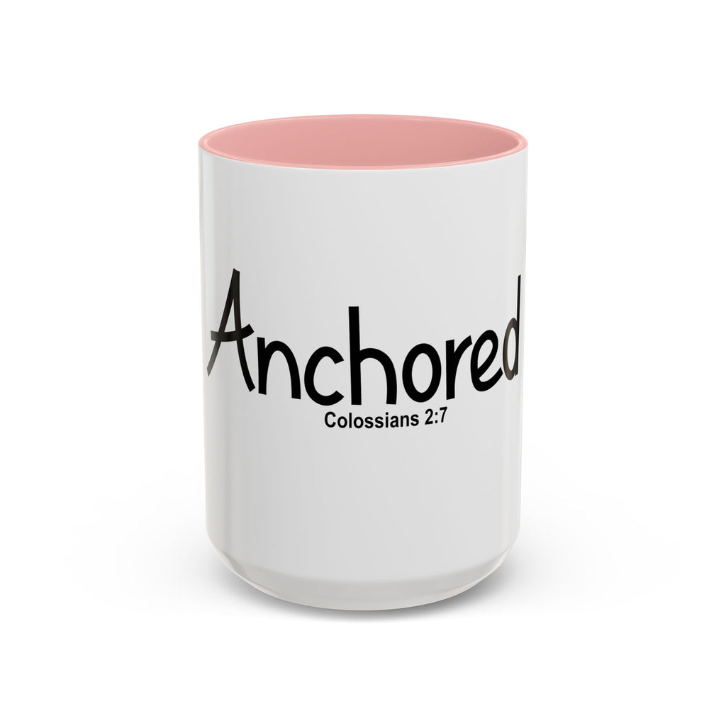 Anchored Coffee Mug — 'Anchored' Colossians 2:7 Scripture Accent Mug (11/15 oz)