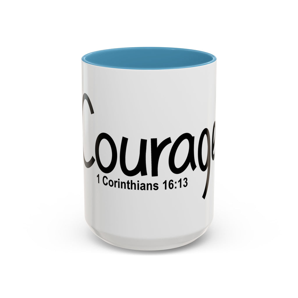 Courage Inspirational 15oz Mug (1 Corinthians 16:13)