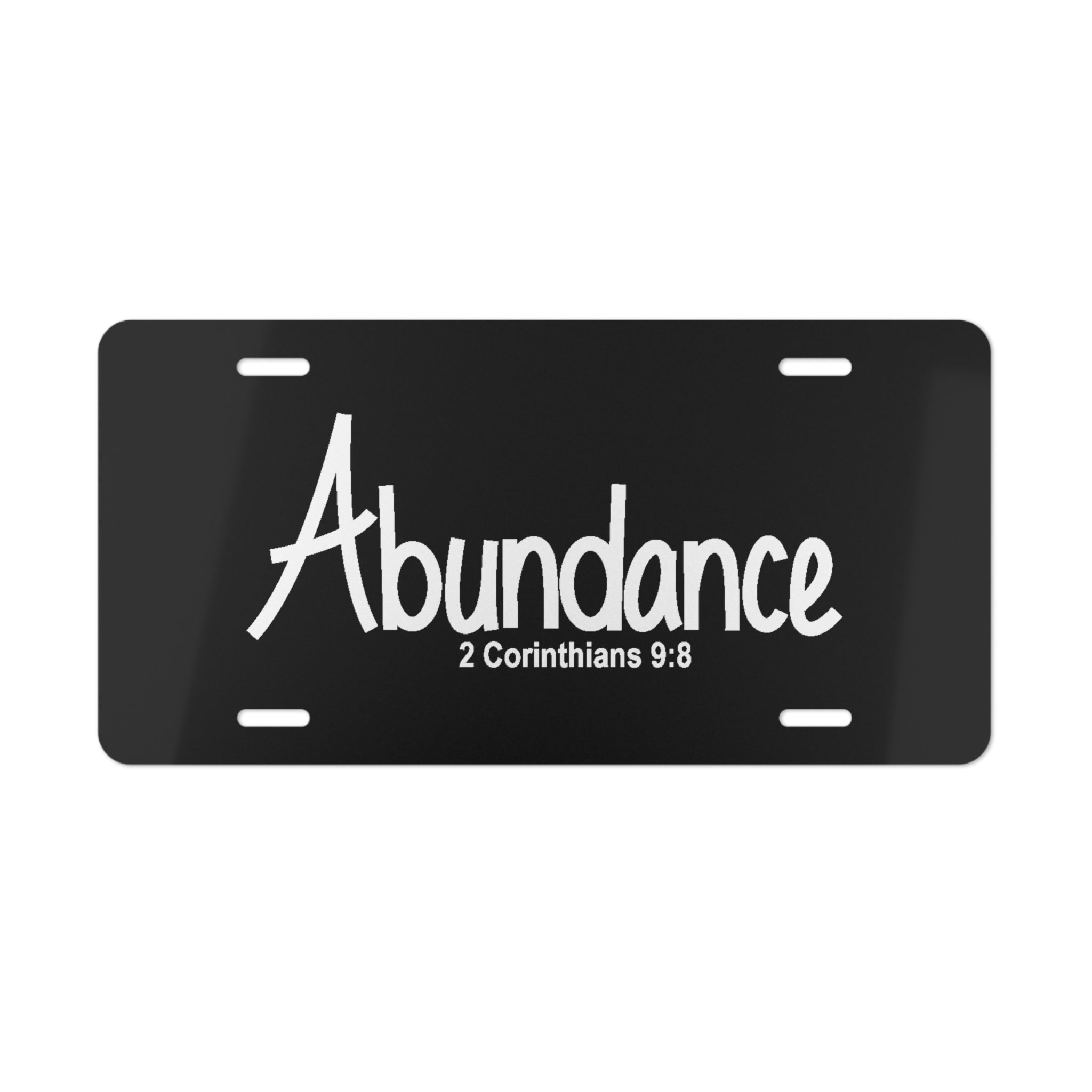 Abundance Vanity License Plate - 2 Corinthians 9:8 Inspirational Car Tag