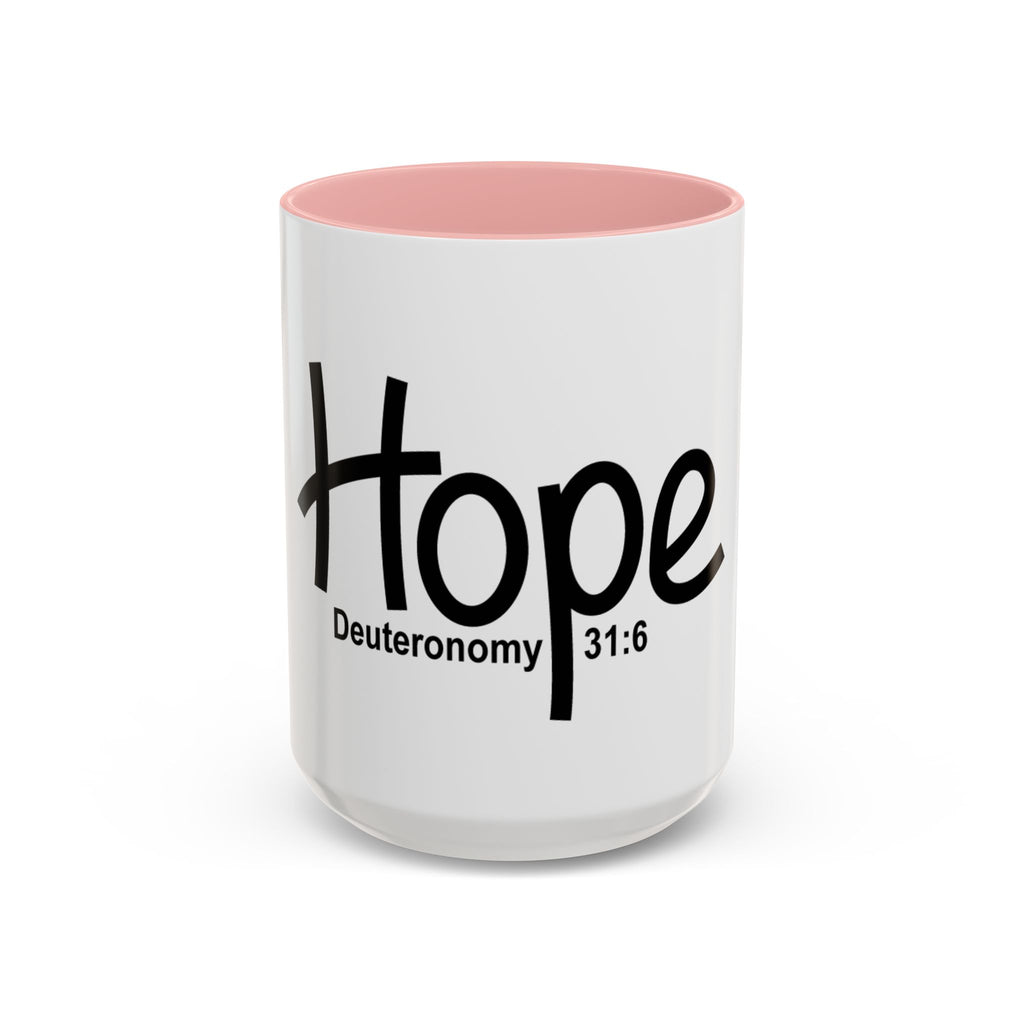 Hope Inspirational 15oz Mug (Deuteronomy 31:6)