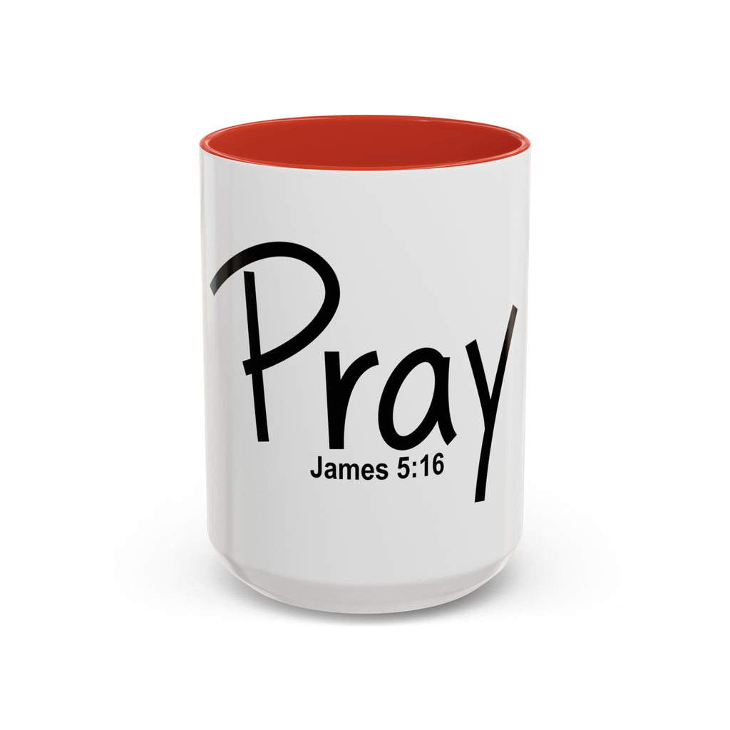 Pray Inspirational 15oz Accent Mug (James 5:16)