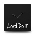 Lord, Do It Acrylic Wall Clock — Minimalist Faith-Inspired Home Decor