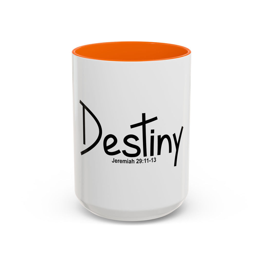 Destiny Coffee Mug — Jeremiah 29:11-13 Inspirational Accent Mug