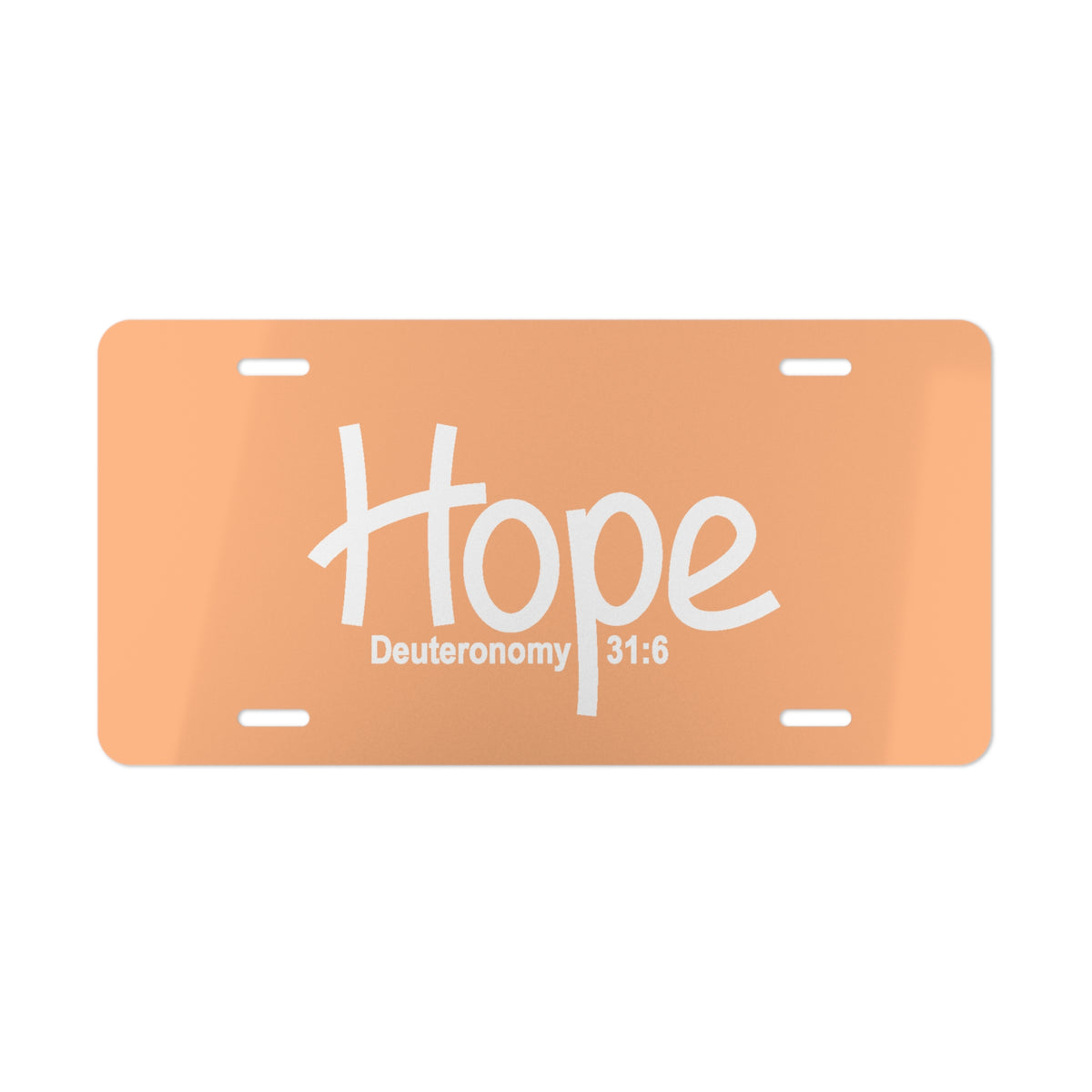 Vanity Plate-Hope (Deuteronomy 31:6)