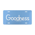 Vanity Plate-Goodness (Psalms 23:6)