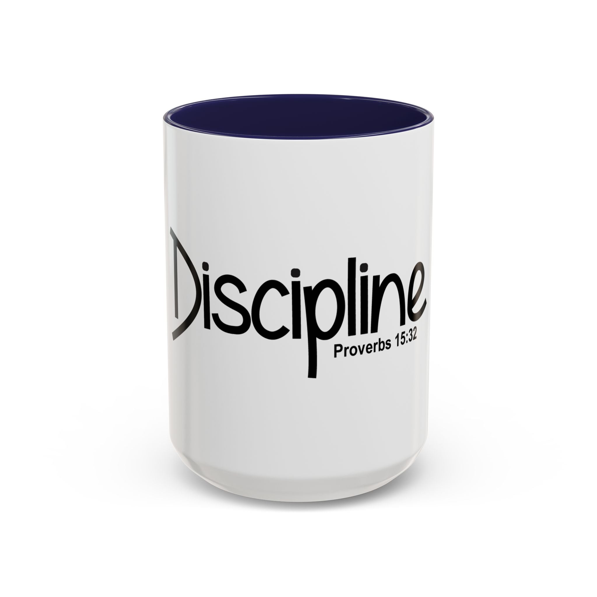 Discipline Inspirational 15oz Mug (Proverbs 15:32)