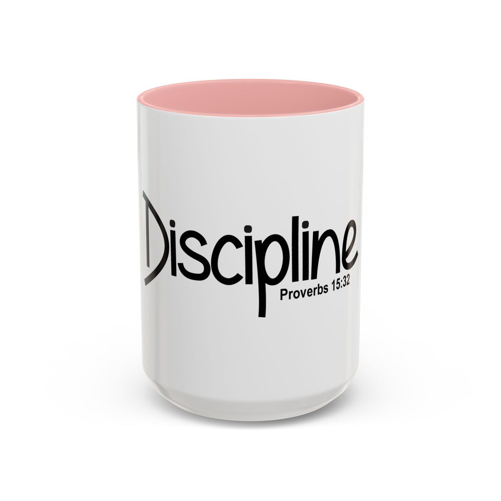 Discipline Inspirational 15oz Mug (Proverbs 15:32)