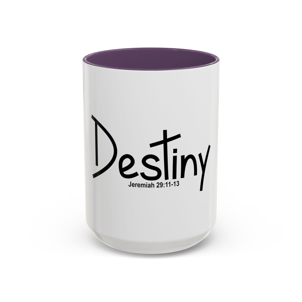 Destiny Coffee Mug — Jeremiah 29:11-13 Inspirational Accent Mug