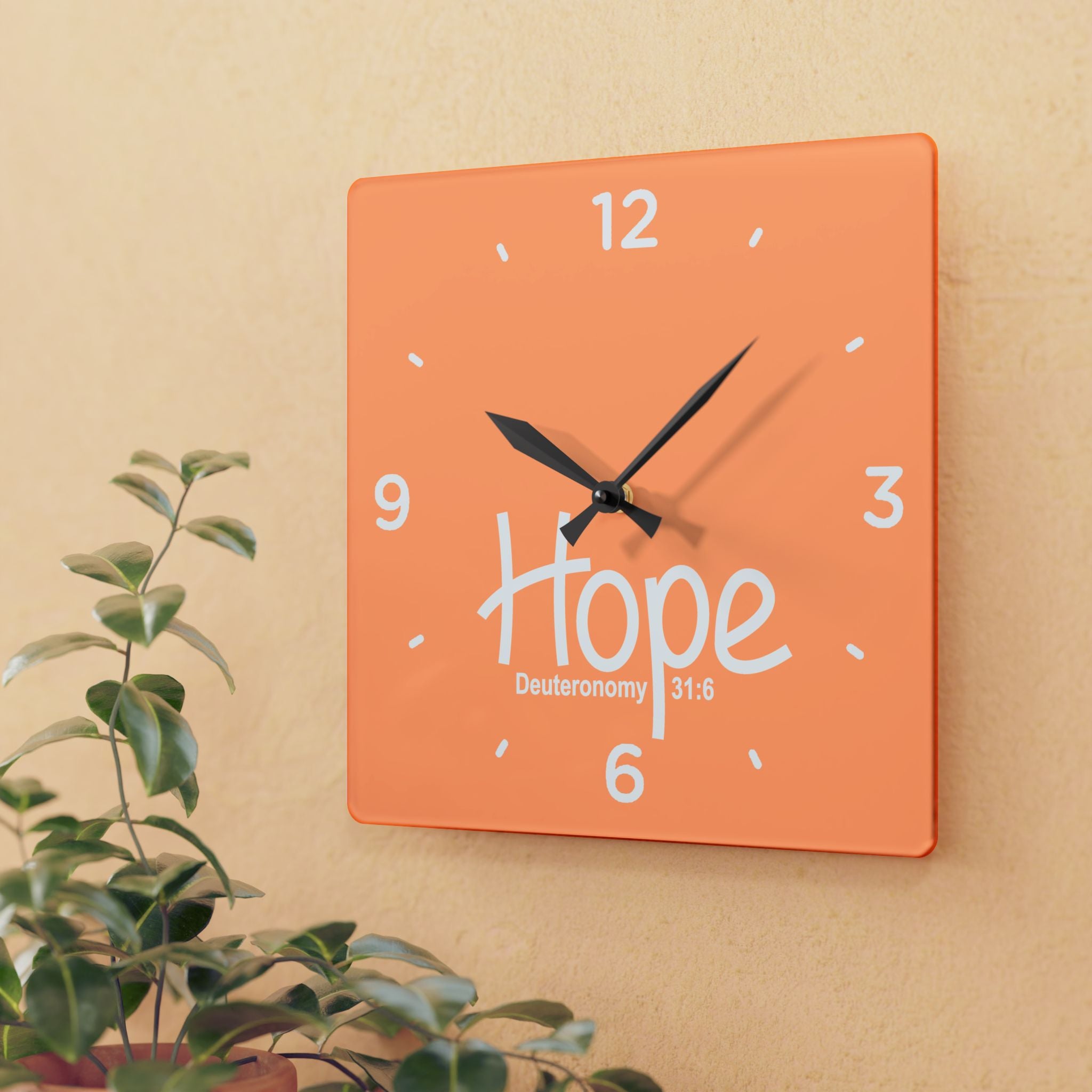 Hope Acrylic Wall Clock – Deuteronomy 31:6 Inspirational Scripture Clock