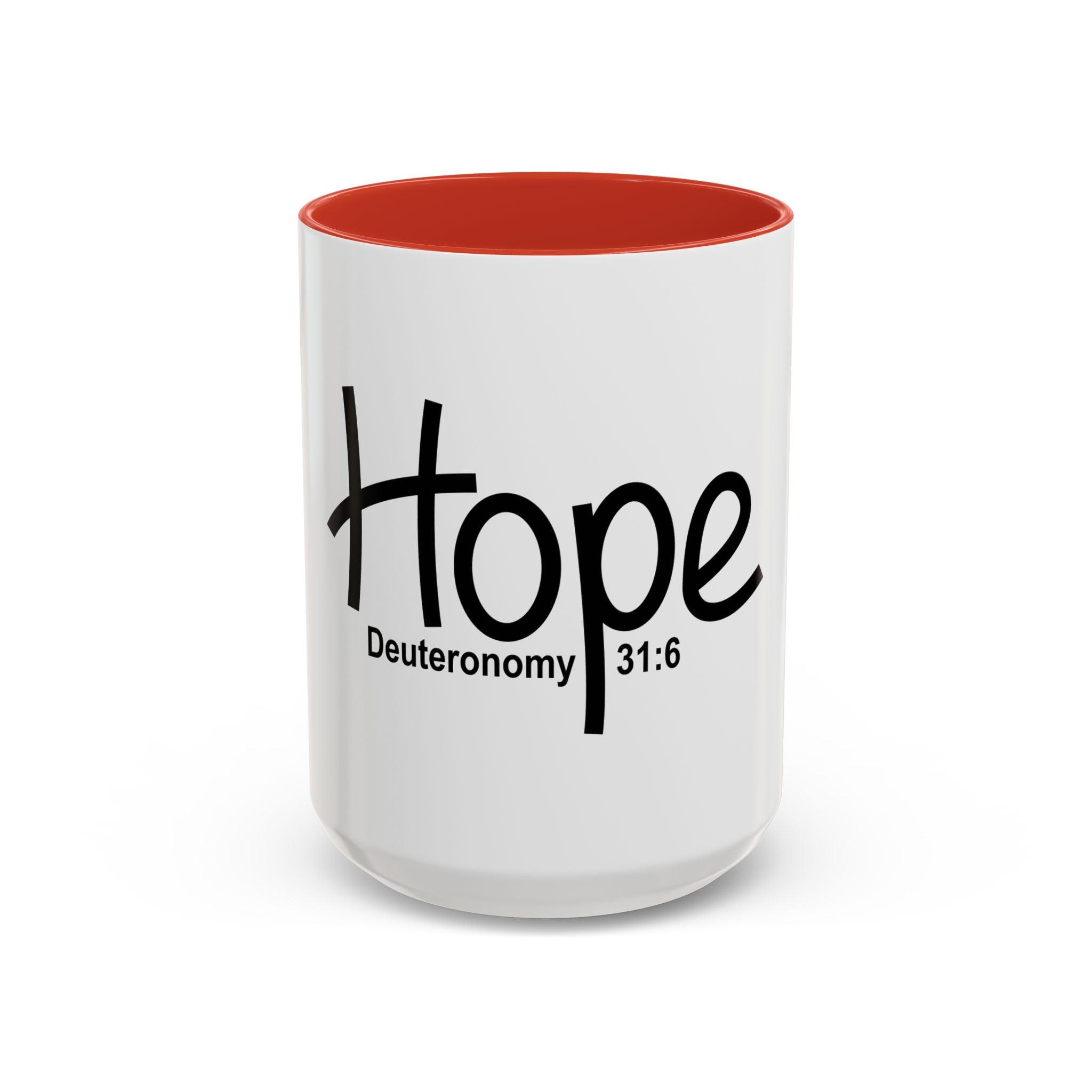 Hope Inspirational 15oz Accent Mug (Deuteronomy 31:6)