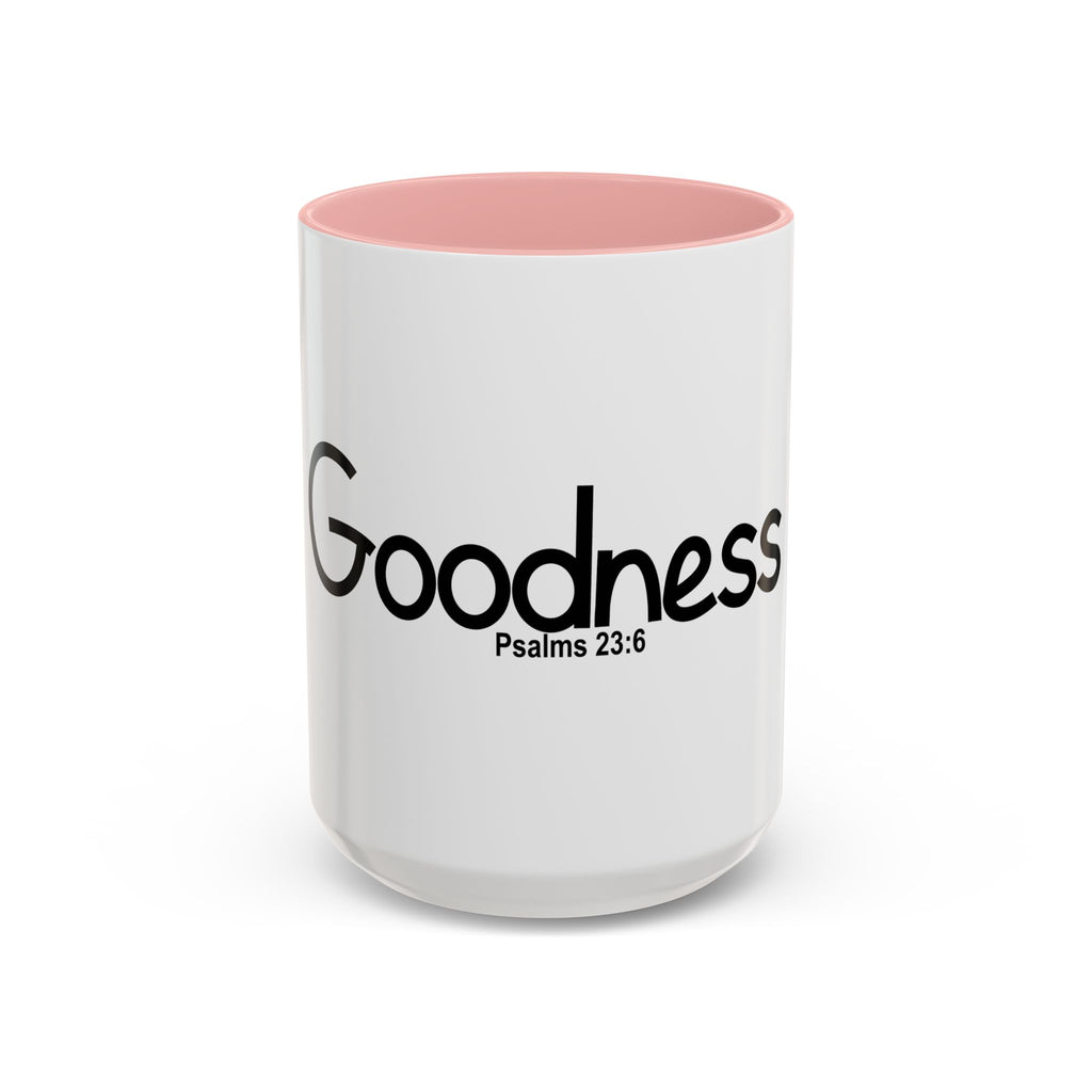 Goodness Inspirational 15oz Accent Mug (Psalms 23:6)