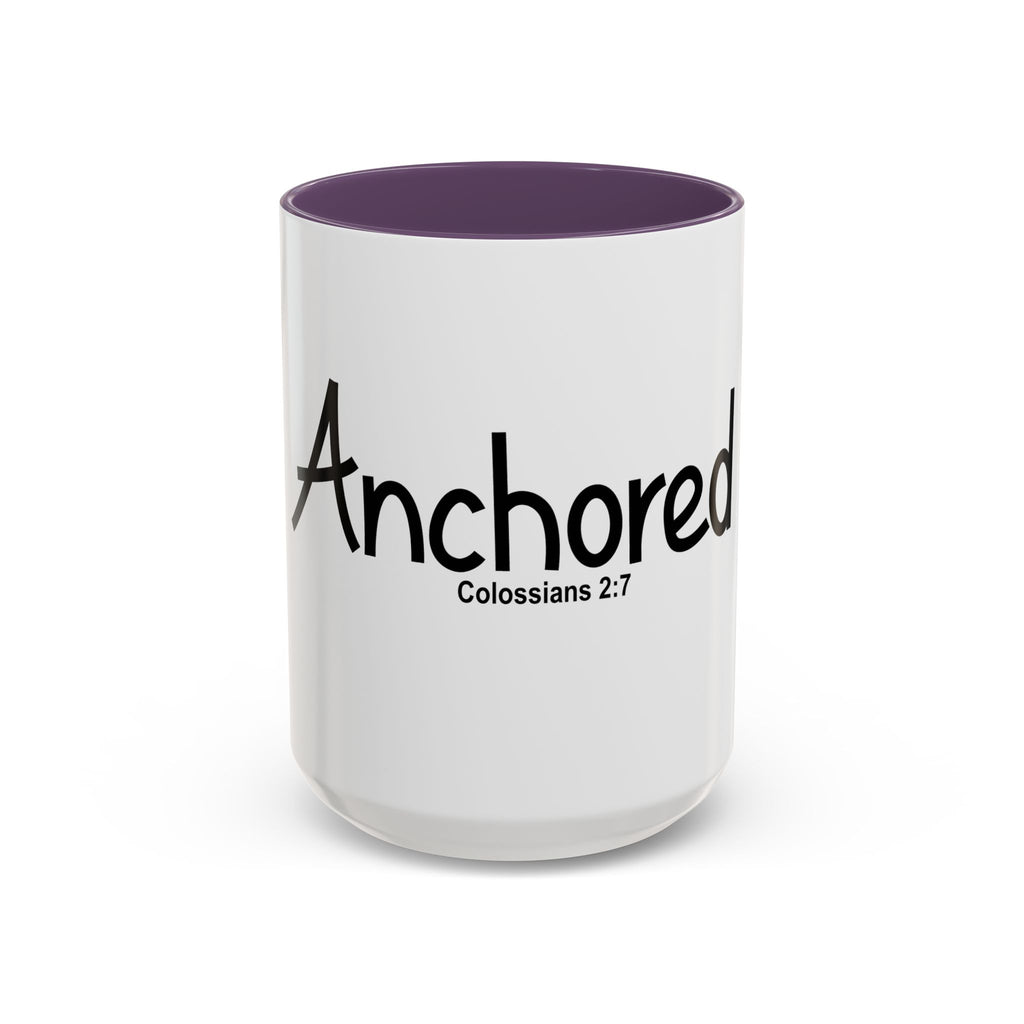 Anchored Coffee Mug — 'Anchored' Colossians 2:7 Scripture Accent Mug (11/15 oz)