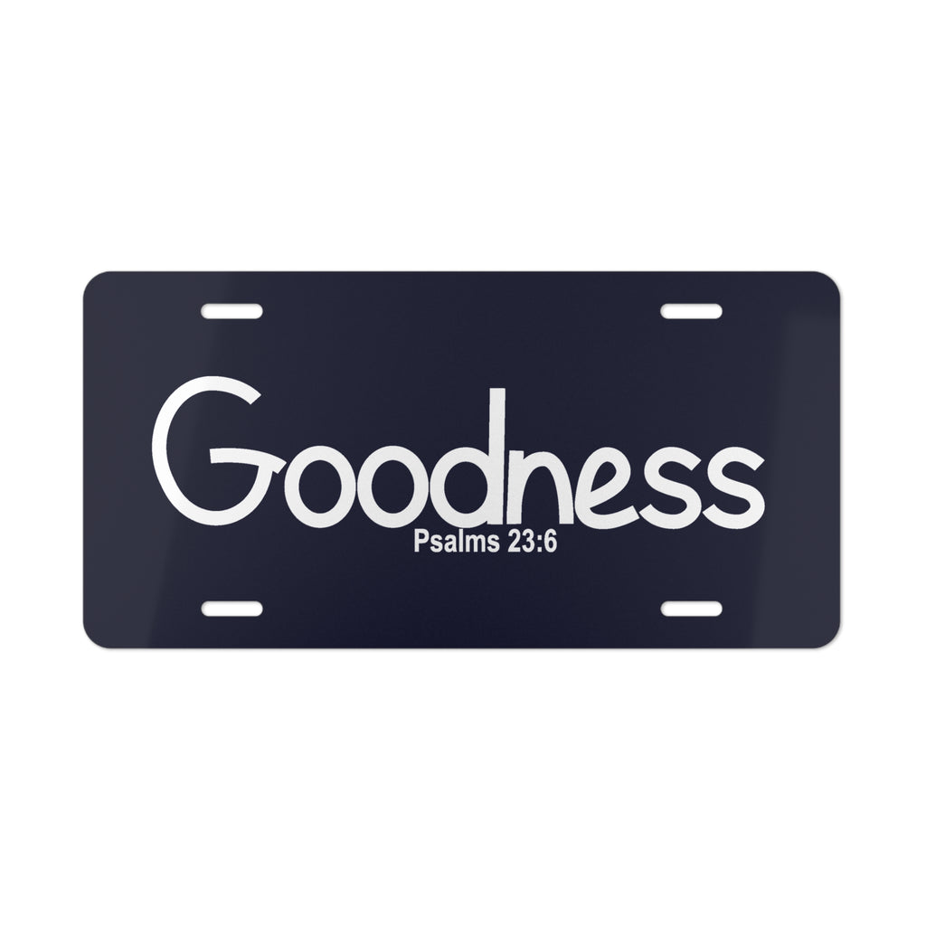 Vanity Plate-Goodness (Psalms 23:6)