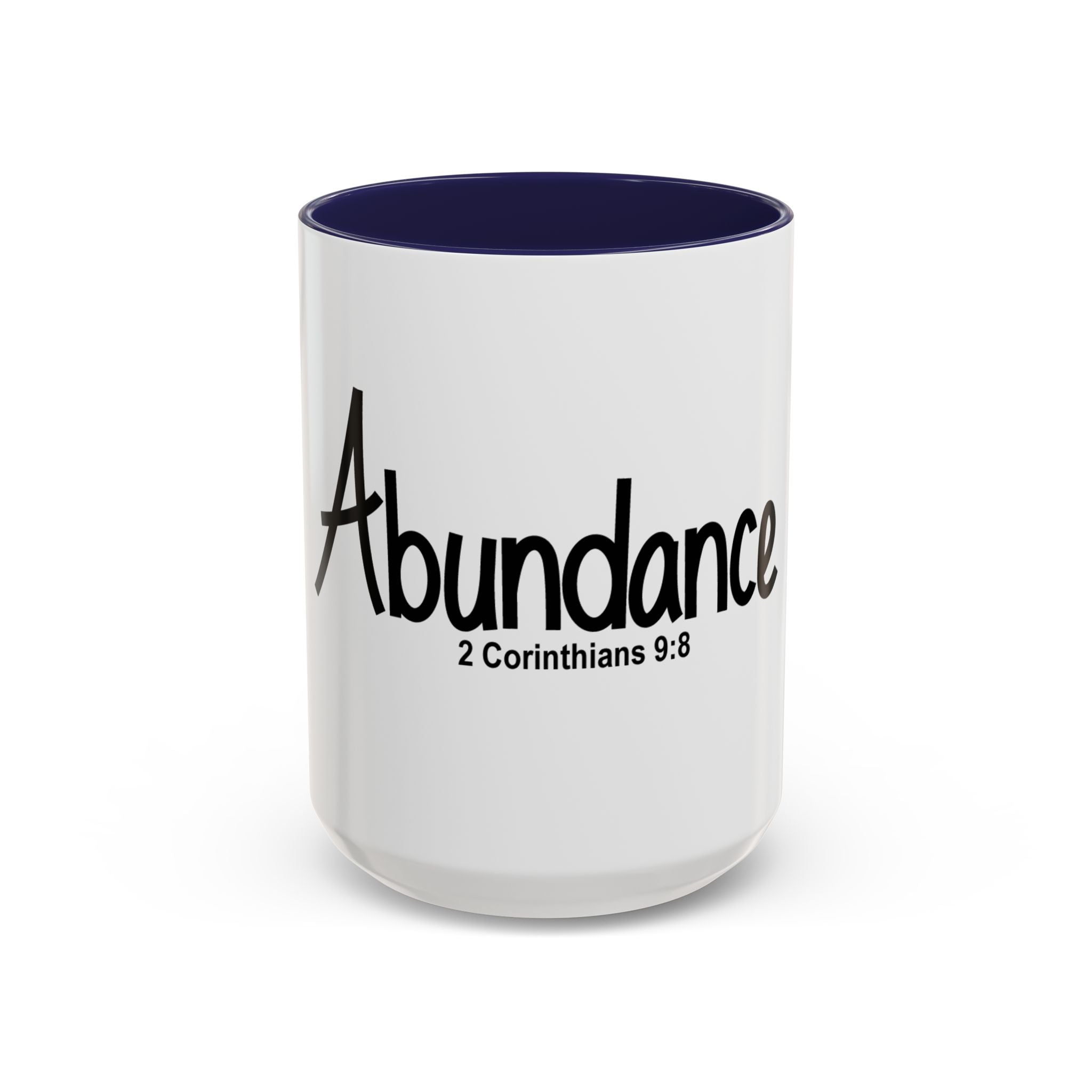 Abundance Coffee Mug — 2 Corinthians 9:8 Inspirational Christian Accent Mug