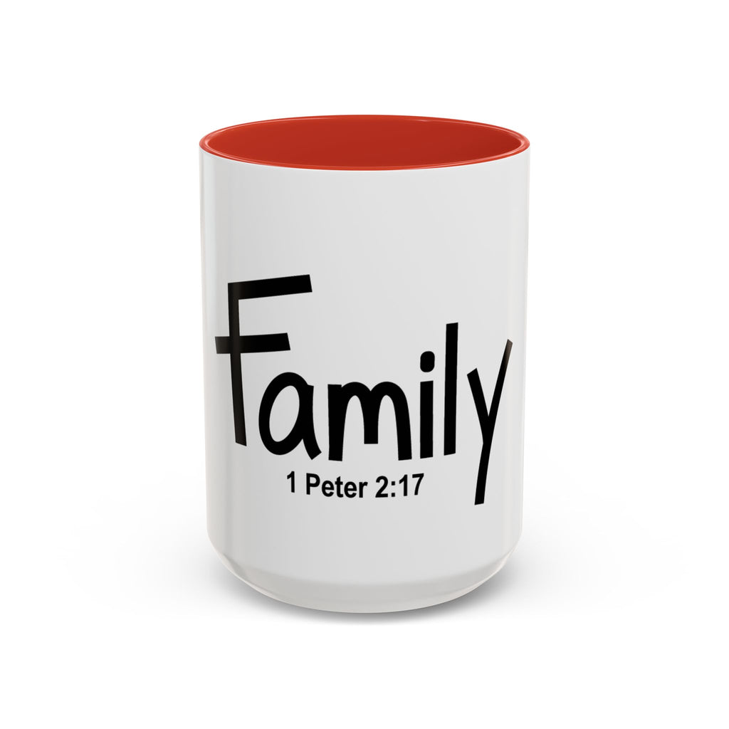 Family Inspirational 15oz Mug (1 Peter 2:17)