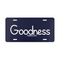Vanity Plate-Goodness (Psalms 23:6)